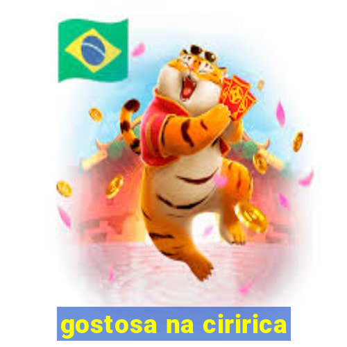 gostosa na ciririca