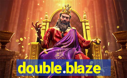 double.blaze