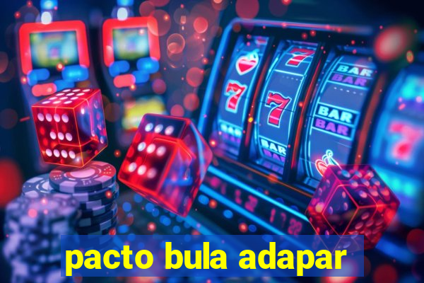 pacto bula adapar