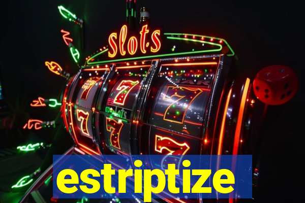 estriptize