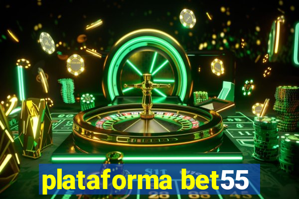 plataforma bet55