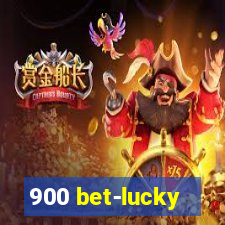 900 bet-lucky