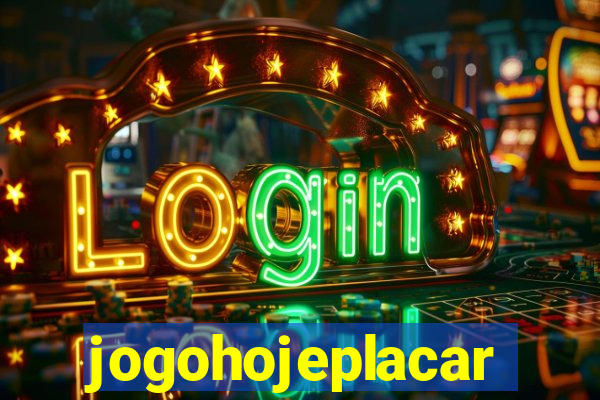 jogohojeplacar