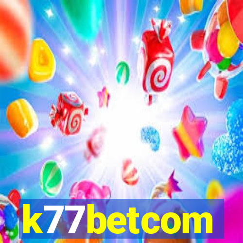 k77betcom