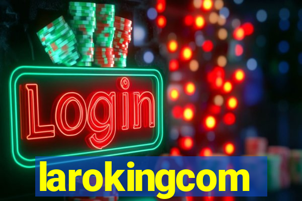 larokingcom