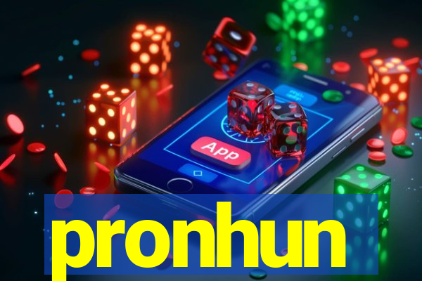 pronhun