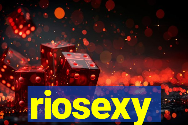 riosexy