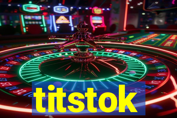 titstok