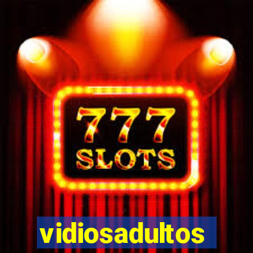 vidiosadultos