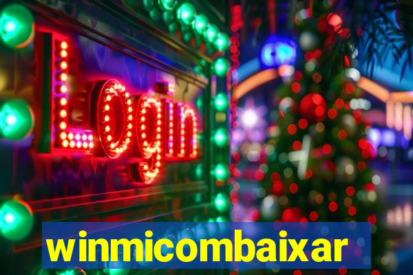 winmicombaixar