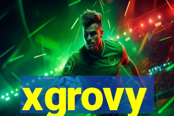 xgrovy